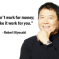 Robert?  It’s me – Aunty Kiyosaki!